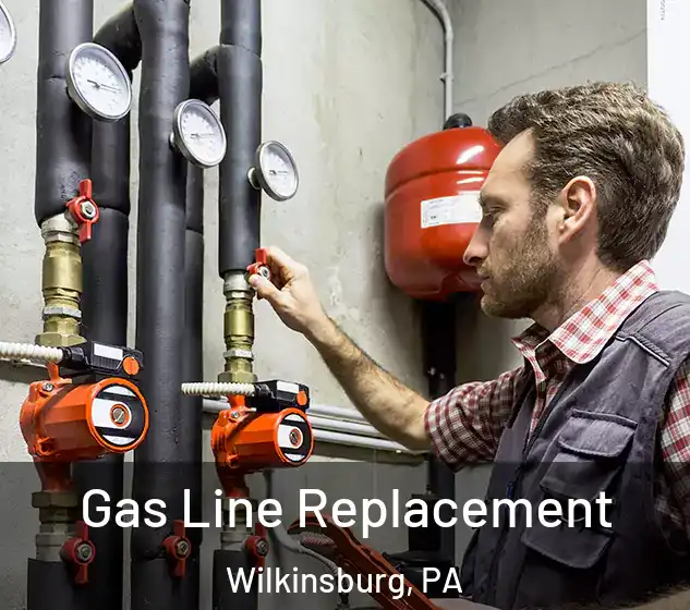  Gas Line Replacement Wilkinsburg, PA
