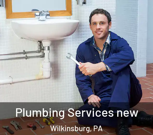  Plumbing Services new Wilkinsburg, PA