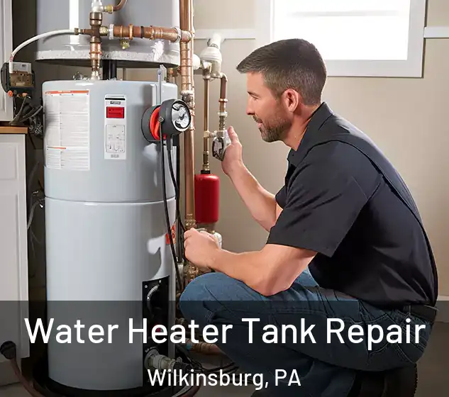  Water Heater Tank Repair Wilkinsburg, PA